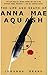 The Life and Death of Anna Mae Aquash