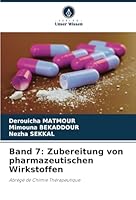 Band 7: Zubereitung von pharmazeutischen Wirkstoffen: Abrégé de Chimie Thérapeutique (German Edition) 6208780977 Book Cover