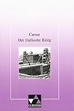 gallisches dorf waldviertel  ratio / Der Gallische Krieg: Lernzielbezogene lateinische Texte / Auswahl mit Begleittexten