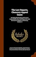 The Law Reports, Chancery Appeal Cases: Including Bankruptcy and Lunacy Cases, Before the Lord Chancellor, and the Court of Appeal in Chancery, Volume 4 1343860466 Book Cover