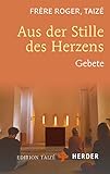  Aus der Stille des Herzens: Gebete