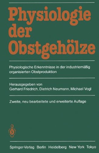Physiologie der Obstgehoelze: Physiologische Erkenntnisse in der industriemaessig organisierten Obstproduktion