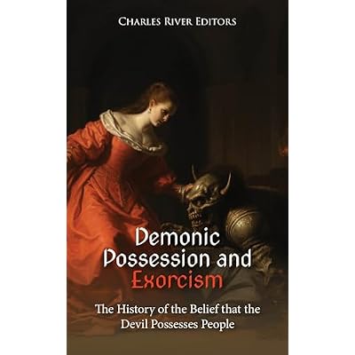 Demonic Possession and Exorcism