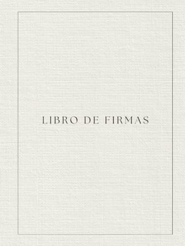 Libro de Firmas: en Blanco Tapa Dura para Bodas Aniversarios Bautizos Libro de Firmas: en Blanco Tapa Dura para Bodas Aniversarios Bautizos