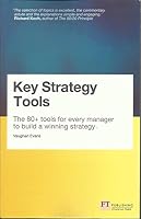 Key Strategy Tools (Travel Edition):The 80+ Tools for Every Manager toBuild a Winning Strategy 0273777963 Book Cover