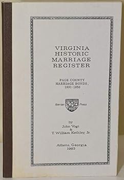 Paperback Page County, Virginia Marriage Bonds, 1831-1850 (Virginia Historic Marriage Register) Book
