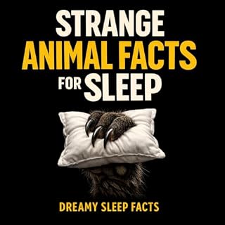 Strange Animal Facts for Sleep cover art