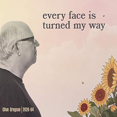 Every Face Is Turned My Way
