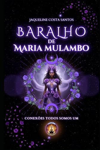 Baralho de Maria Mulambo: Guia prático para interpretação (Tarot Conexões)