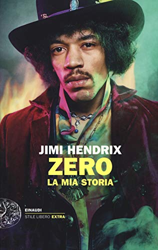  Jimi Hendrix. Zero. La mia storia