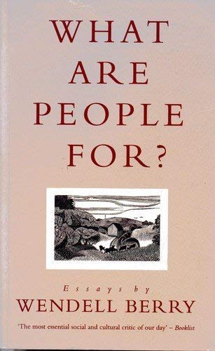What Are People for Essays By Wendell B 0712650792 Book Cover
