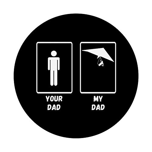 Hang Glider Dad Hang Gliding Soaring Your Dad My Dad PopSockets Grip and Stand for Phones and Tablets