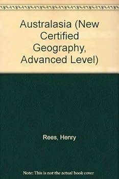 Hardcover Australasia: Australia, New Zealand, the Pacific Islands and Antarctica (The New certificate geography series : Advanced level) Book