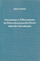 Untersuchungen Zur Aufbauorganisation Der Arbeitsvorbereitung Und Des Einkaufs Industrieller Unternehmungen 3428008219 Book Cover