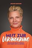 mutteristock gipfelbuch  Mut zur Veränderung : Wie du die Kraft findest, dein Leben neu zu denken.