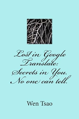Lost in Google Translate: Secrets in You. No one can tell.