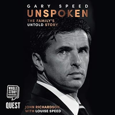 Gary Speed: Unspoken: The Family's Untold Story