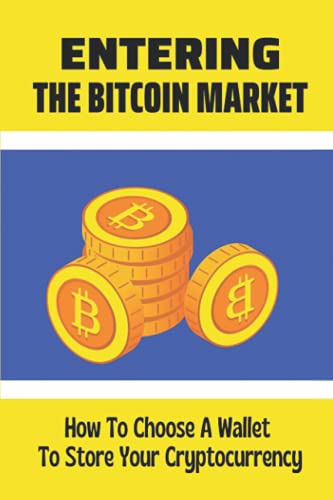Entering The Bitcoin Market: How To Choose A Wallet To Store Your Cryptocurrency: Kinds Of Cryptocurrency