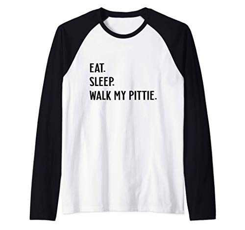 Dog Lover Eat Sleep Walk My Pit Bull Pittie Dog Manche Raglan