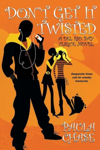 Image of Don't Get It Twisted: A Del Rio Bay Clique Novel (del Rio Bay Clique Novels (Paperback))