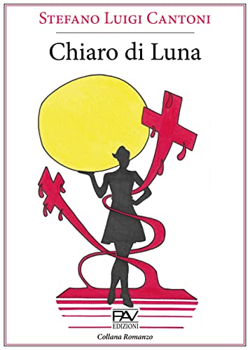 Chiaro di Luna di [Stefano Luigi Cantoni ]