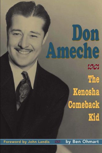 Télécharger Don Ameche - The Kenosha Comeback Kid (English Edition) Gratuit