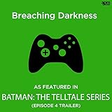batman the telltale series switch release date  Breaching Darkness (As Featured in \"Batman: The Telltale Series\" Episode 4 Trailer)