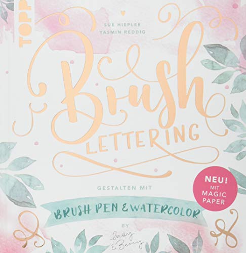Brush Lettering. Gestalten mit Brushpen und Watercolor by May and Berry: Mit einem Bogen "Magic Pape Brush Lettering. Gestalten mit Brushpen und Watercolor by May and Berry: Mit einem Bogen "Magic Pape