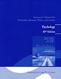 Instructor's Manual for Zimbardo, Johnson, Weber, and Gruber Psychology, AP Edition