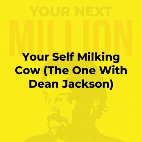 Your Self Milking Cow (The One With Dean Jackson)
