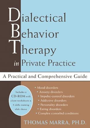 Dialectical Behavior Therapy in Private Practice: A Practical and Comprehensive Guide-Wow! eBook
