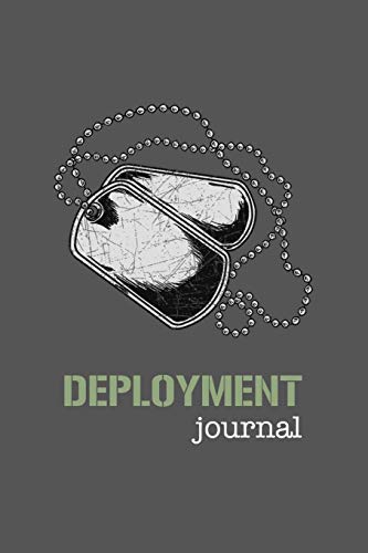 Deployment Journal: Notebook Diary for Deployed Soldiers. A meaningful gift for long distance relationships.