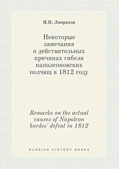 Paperback Remarks on the actual causes of Napoleon hordes' defeat in 1812 [Russian] Book