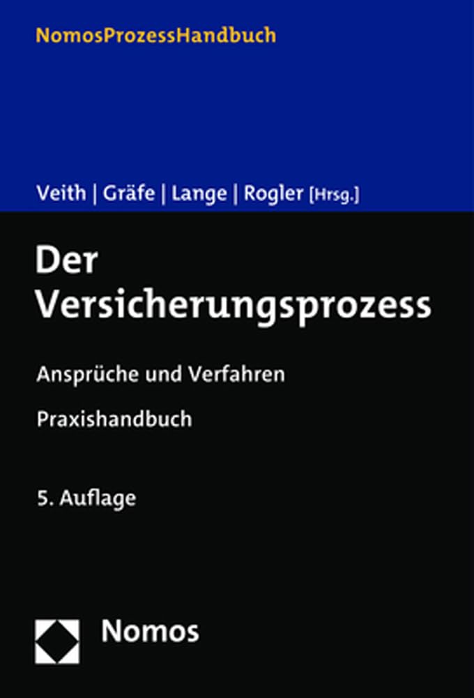 Der Versicherungsprozess: Ansprüche und Verfahren