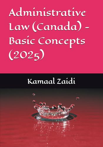 Administrative Law (Canada) - Basic Concepts (2025)