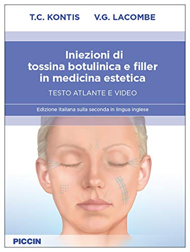 Iniezioni di tossina botulinica e filler in medicina estetica. Testo atlante e video