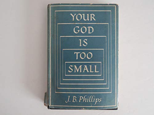 Your God is Too Small B0017DJA9G Book Cover