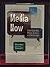 Media Now: Understanding Media, Culture, and Technology (MindTap Course List)