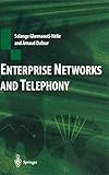 Enterprise Networks and Telephony: From Technology to Business Strategy