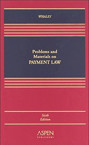 Problems and Materials on Payment Law, Sixth Ed... 0735528020 Book Cover