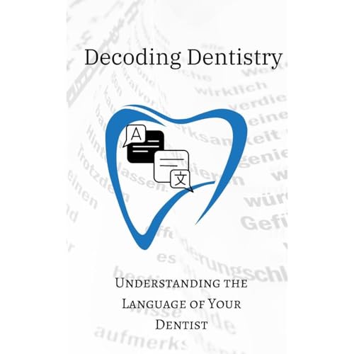 Decoding Dentistry: Understanding the Language of Your Dentist by iman nasser episode artwork