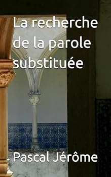 Paperback La recherche de la parole substituée (French Edition) [French] Book