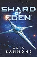 Shard of Eden 1734765615 Book Cover