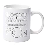 Mother's Day Mug 11 oz From Daughter, Son - I LOve You, To The Moon And Back State (From Kentucky To...