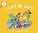 I Can Be Safe: A First Look at Safety (A First Look at...Series)