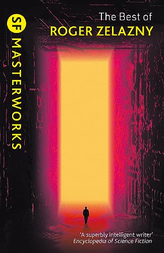 The Best of Roger Zelazny (S.F. Masterworks)