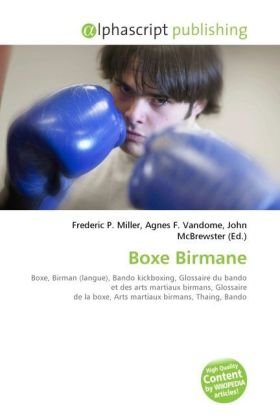 Boxe Birmane: Boxe, Birman (langue), Bando kickboxing, Glossaire du bando et des arts martiaux birmans, Glossaire de la boxe, Arts martiaux birmans, Thaing, Bando
