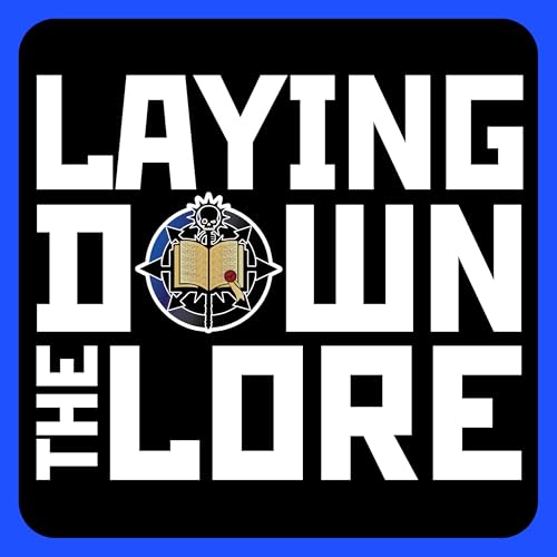 Page de couverture de Laying Down The Lore: 40K