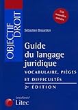  Guide du langage juridique : Vocabulaire - Pièges et difficultés (ancienne édition)