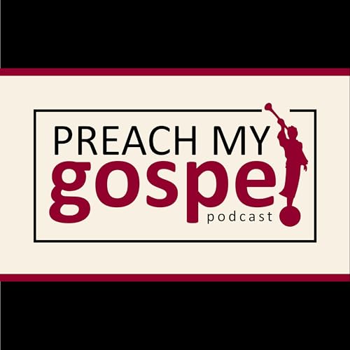 Preach My Gospel Podcast cover art